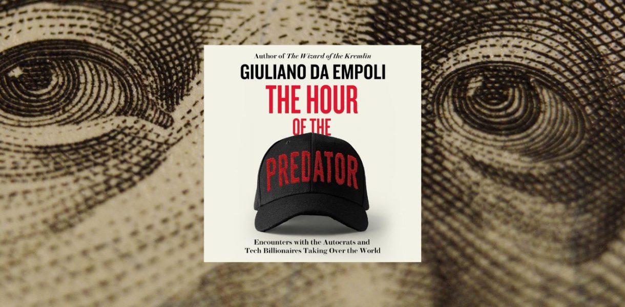The Hour of the Predator by Giuliano da Empoli Translated from the French by Sam Taylor