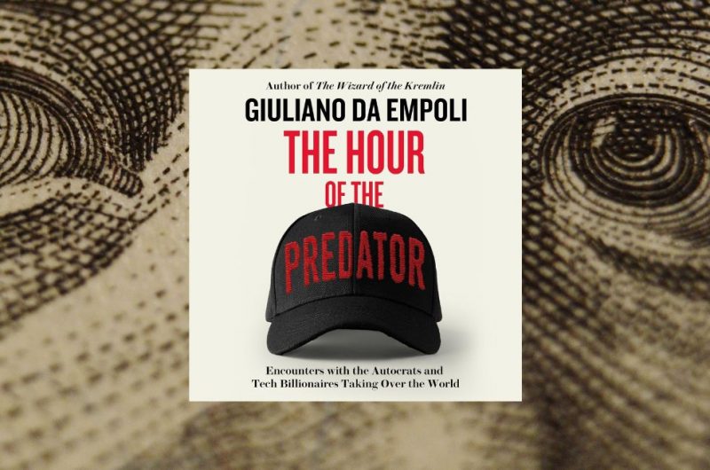 The Hour of the Predator by Giuliano da Empoli Translated from the French by Sam Taylor