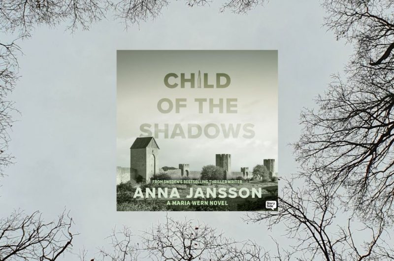 A Child of the Shadows - A Maria Wern Novel