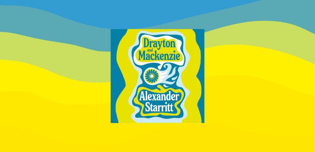 Drayton and Mackenzie by Alexander Starritt - 9781800756380