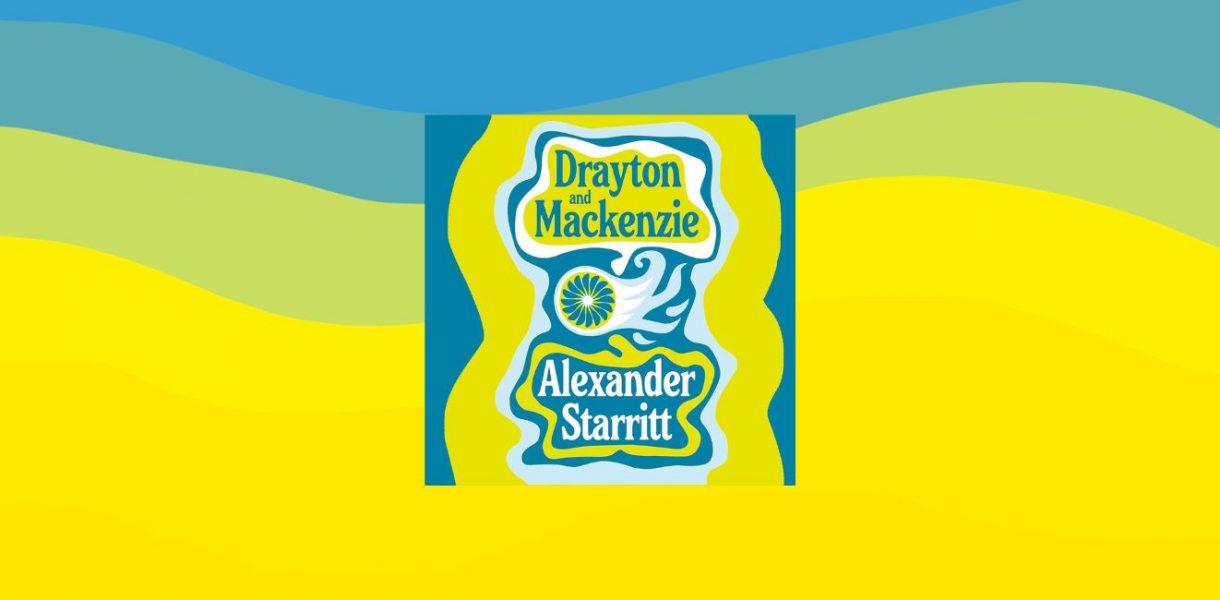 Drayton and Mackenzie by Alexander Starritt - 9781800756380