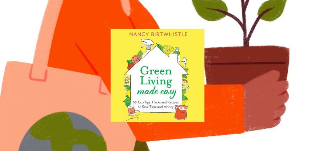 Green Living Made Easy by Nancy Birtwhistle - 9781035092499