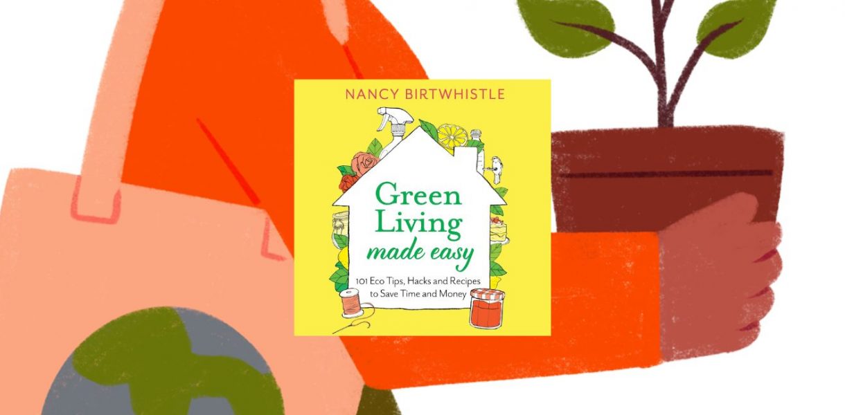 Green Living Made Easy by Nancy Birtwhistle - 9781035092499