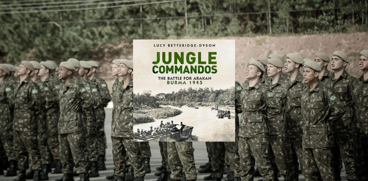 Jungle Commandos: The Battle for Arakan, Burma 1945 by Lucy Betteridge-Dyson - 9781472866653