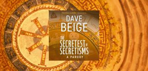THE SECRETEST OF SECRETISMS by Dave Beige - 9780008783150