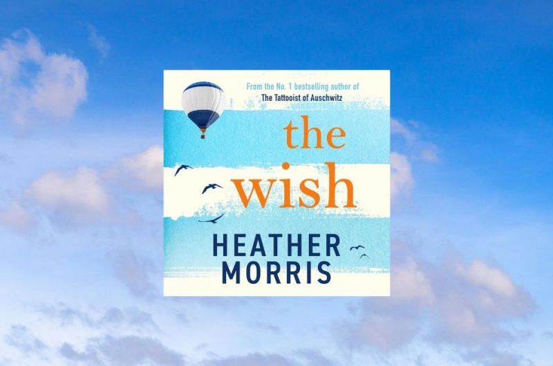 The Wish by Heather Morris - 9781786582195