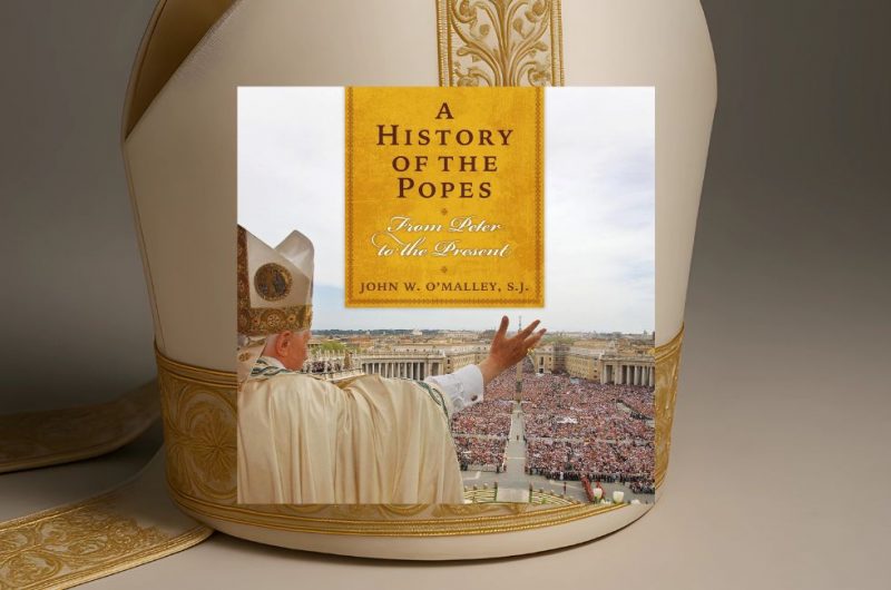 A History of the Popes: From Peter to the Present by John W. O'Malley