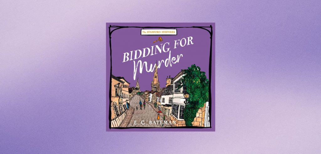BIDDING FOR MURDER: The Stamford Mysteries (3) by E. C. Bateman - 9780008785130