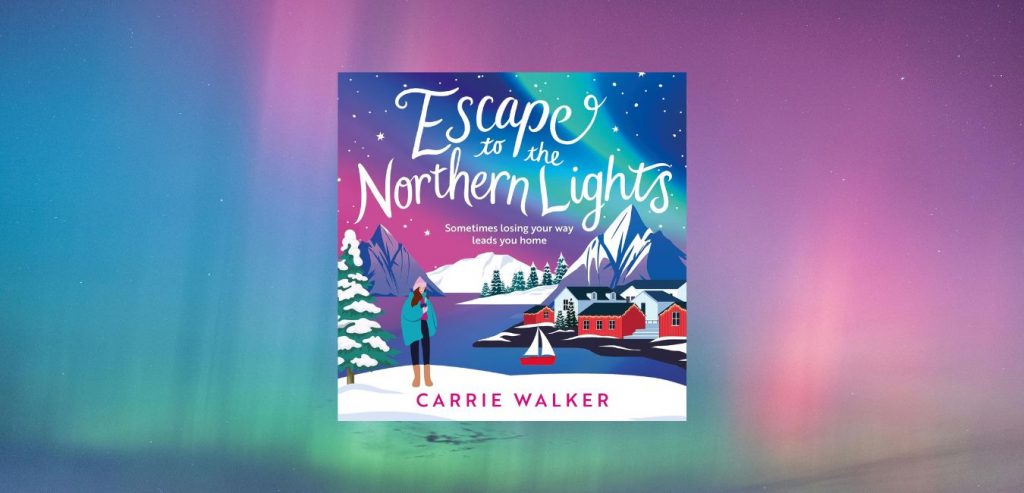 Escape to the Northern Lights by Carrie Walker