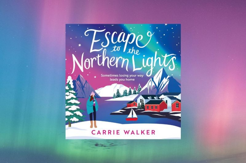 Escape to the Northern Lights by Carrie Walker