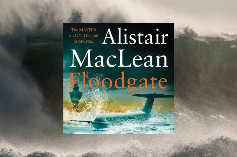 FLOODGATE by Alistair Maclean
