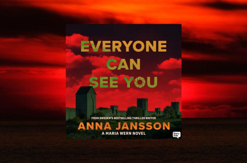Everyone Can See You by Anna Jansson a Maria Wern Novel