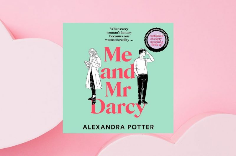 Me and Mr Darcy by Alexandra Potter - 9781035083404