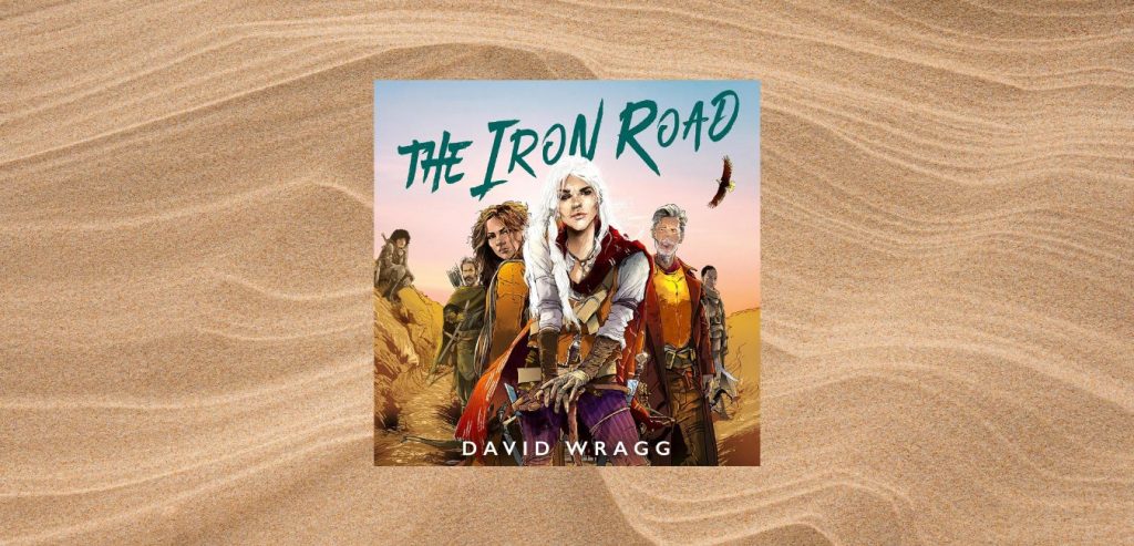THE IRON ROAD: Tales of the Plains book 3 by David Wragg - 9780008533854