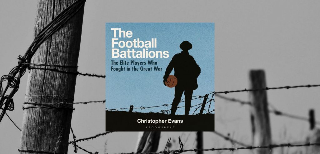 The Football Battalions by Christopher Evans