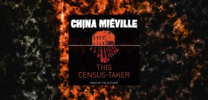 This Census Taker by China Miéville