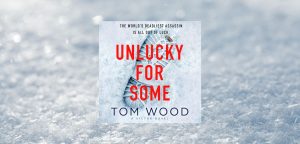 Unlucky For Some by Tom Wood - 9781405565110