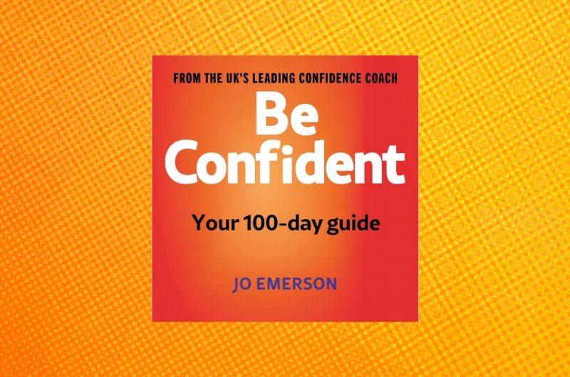 Be Confident in 100 Days by Jo Emerson