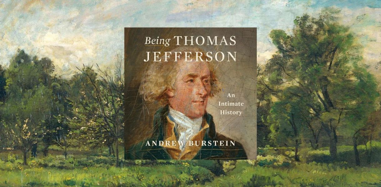 Being Thomas Jefferson by Andrew Burstein