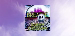Breathe by Sarah Crossan