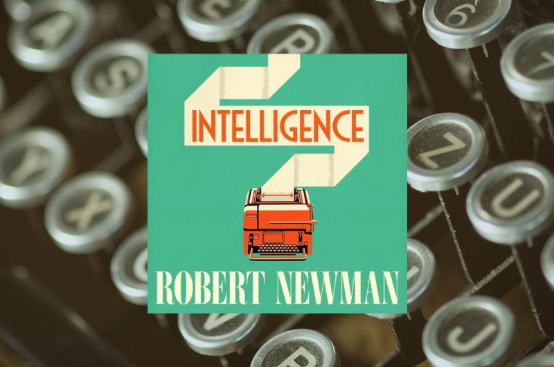Intelligence by Robert Newman