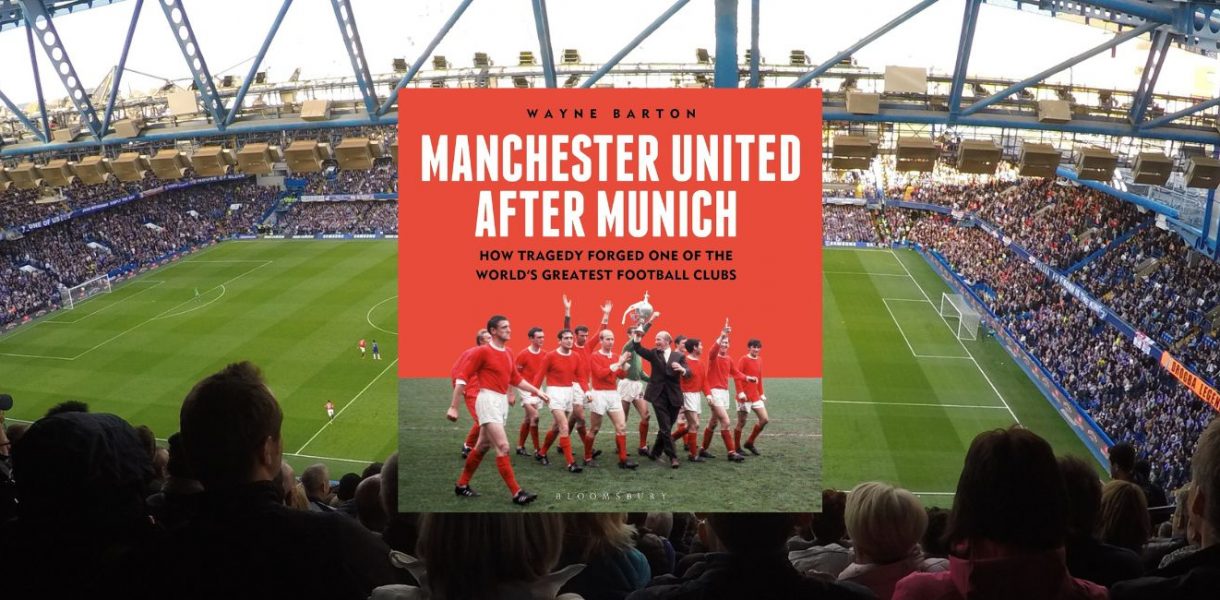 Manchester United After Munich by Wayne Barton
