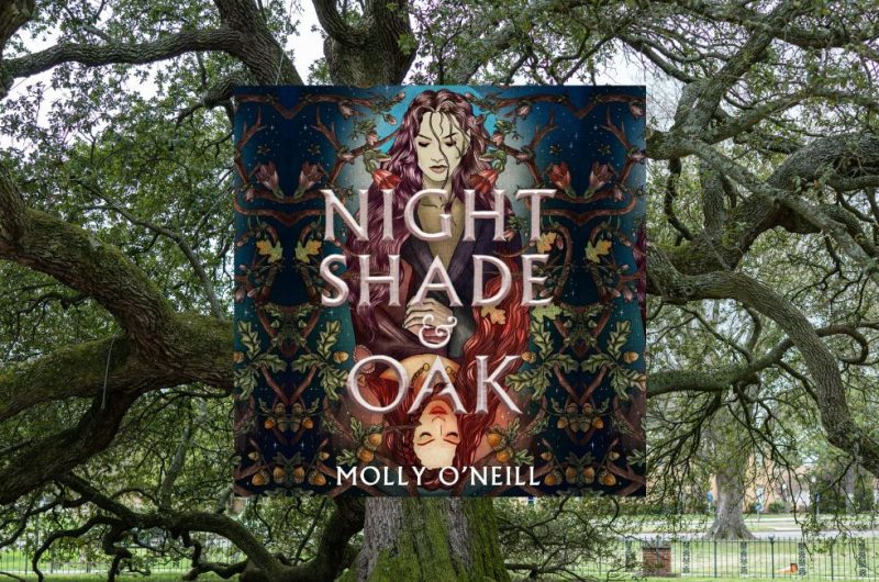 Nightshade and Oak by Molly O’Neill