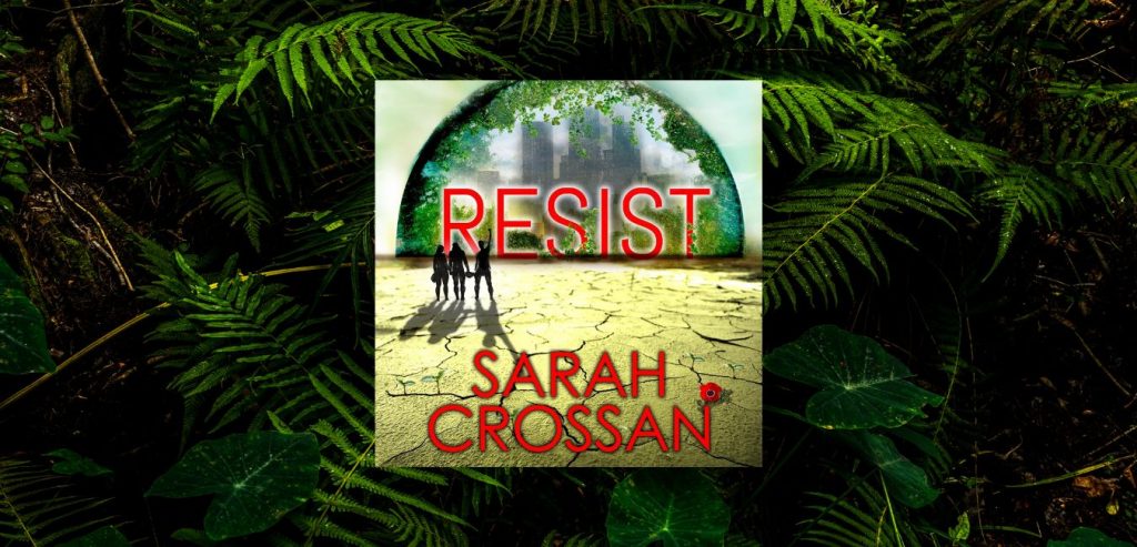 Resist by Sarah Crossan