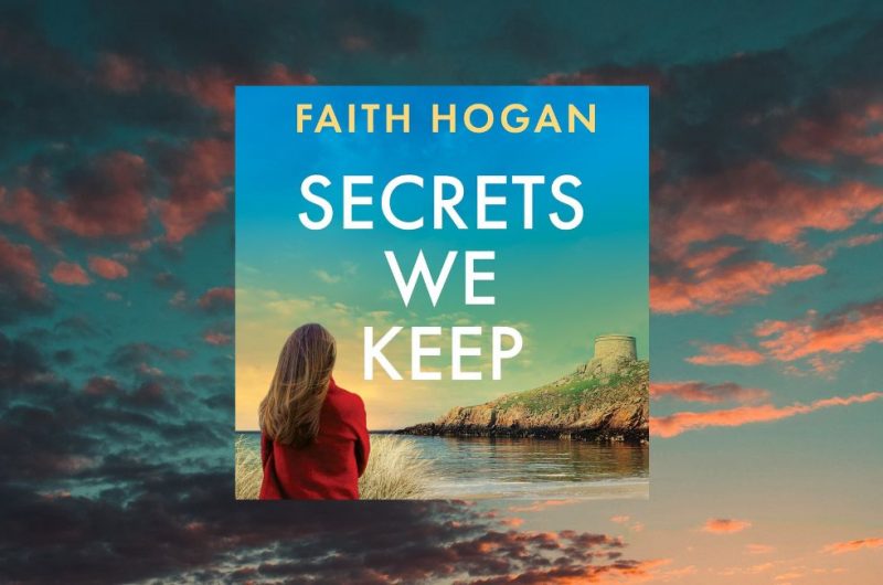 Secrets We Keep by Faith Hogan