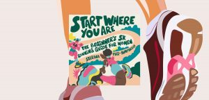 Start Where You Are: The Beginner’s 5k Running Guide for Women by Sabrina Pace-Humphreys