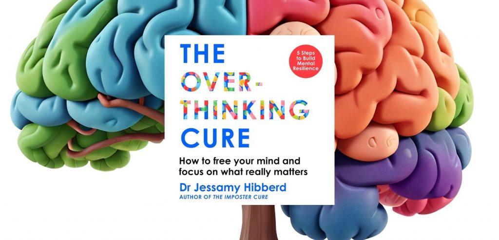 The Overthinking Cure by Dr Jessamy Hibberd