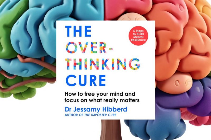 The Overthinking Cure by Dr Jessamy Hibberd