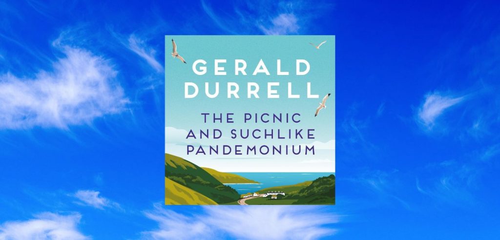 The Picnic and Suchlike Pandemonium by Gerald Durrell