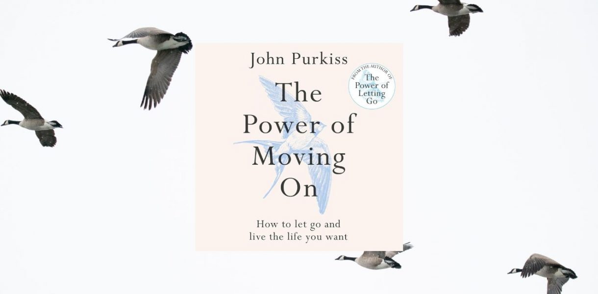 The Power of Moving On by John Purkiss
