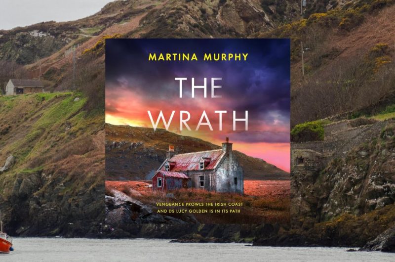 The Wrath by Martina Murphy: DS Lucy Golden series