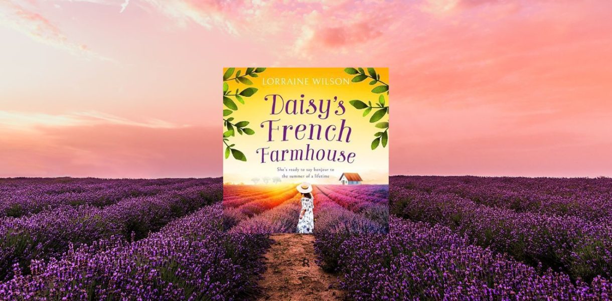 DAISY’S FRENCH FARMHOUSE by Lorraine Wilson