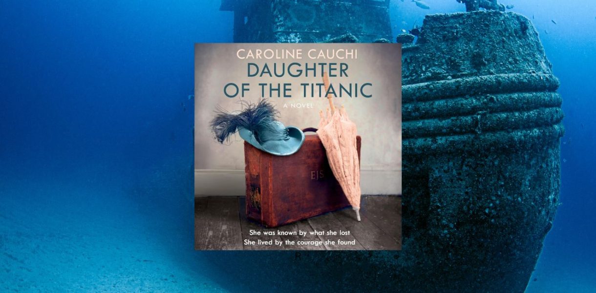 DAUGHTER OF THE TITANIC by Caroline Cauchi