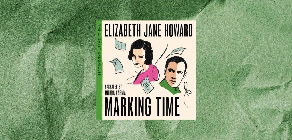 Marking Time: The Beloved Second Instalment in The Cazalet Chronicles