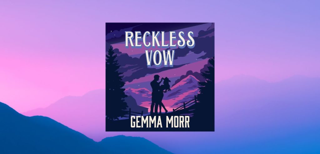 Reckless Vow: Diamond Back Ranch Series Book Two by Gemma Morr