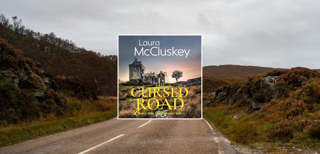 THE CURSED ROAD by Laura McCluskey