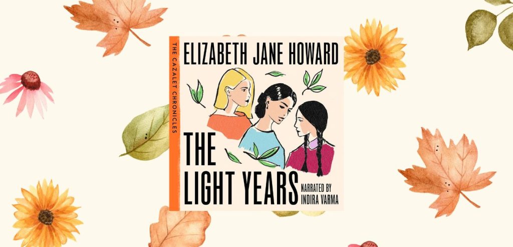 The Light Years: The Beloved First Instalment in The Cazalet Chronicles