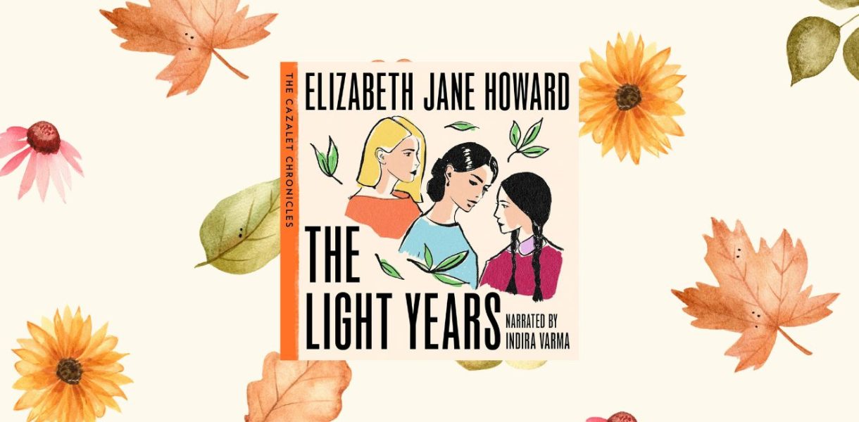 The Light Years: The Beloved First Instalment in The Cazalet Chronicles