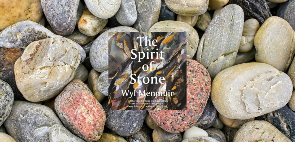 The Spirit of Stone by Wyl Menmuir