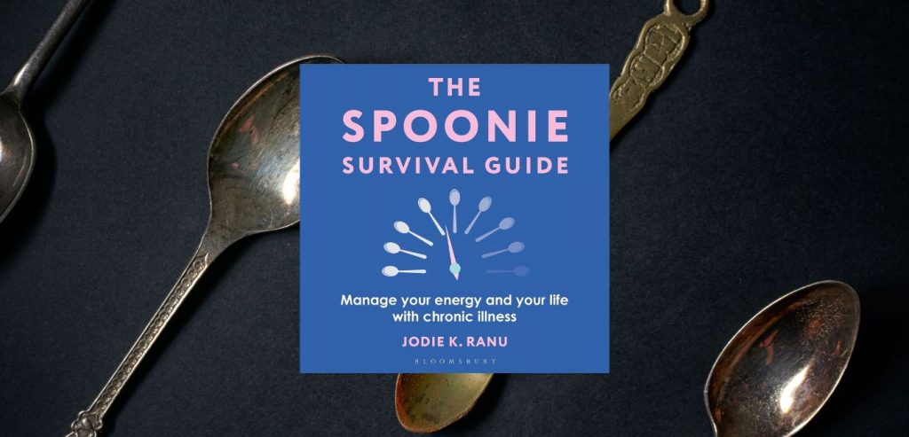 The Spoonie Survival Guide by Jodie K Ranu